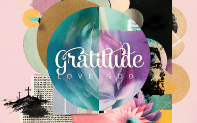 Gratitude: Loving God